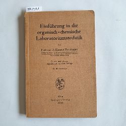 Bernhauer, Konrad  Einfhrung in die organisch-chemische Laboratoriumstechnik 