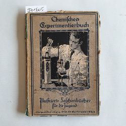   Chemisches Experimentier-Buch. Herausgegeben von der Redaktion des Guten Kameraden. Mit 42 Abbildungen. 