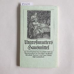 Bernus, Alexander von  Urgrossmutters Hausmittel : aus d. Hausbuch d. Frau Rath Schlosser 