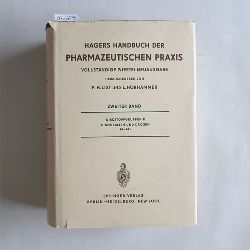 Hager, Hermann (Begrnder des Werks) List, Paul Heinz (Hrsg.)  Hagers Handbuch der pharmazeutischen Praxis: Bd. 2., Wirkstoffgruppen 2, Chemikalien und Droge , (A - AL) 