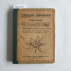 Dettling, J.  Pflanzen-Apotheke Kruterbuch, enthaltend ca. 200 alterprobte Heilkruter, Rezepte und Hausmittel zur Verhtung und Heilung von Krankheiten auf einfachste Art. 