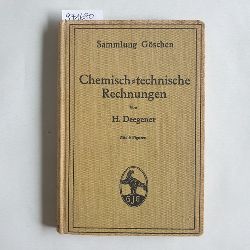 Deegener, Hans  Chemisch-technische Rechnungen 