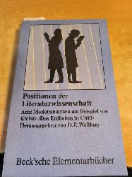 Wellbery, D. E.  Positionen Der Literaturwissenschaft: Acht Modellanalysen Am Beispiel Von Kleists Das Erdbeben in Chili 