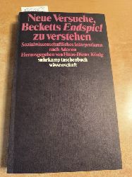 Knig Hans-Dieter (Hrsg.)  Neue Versuche, Becketts Endspiel zu verstehen - Sozialwissenschaftliches Interpretieren nach Adorno 