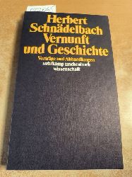 Schndelbach, Herbert  Vernunft und Geschichte 