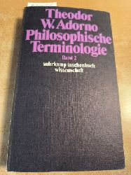 Adorno, Theodor W.  Philosophische Terminologie. Teil: Band. 2. (bzw. Band 11) 