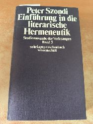 Szondi, Peter ; Bollack, Jean [Hrsg.]  Einfhrung in die literarische Hermeneutik. Studienausgabe der Vorlesungen, Band 5 