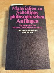 Frank, Manfred [Hrsg.]  suhrkamp-taschenbcher wissenschaft ; 139  Materialien zu Schellings philosophischen Anfngen 