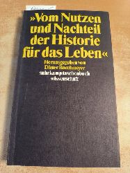 Dieter Borchmeyer  -Vom Nutzen und Nachteil der Historie fr das Leben- : Nietzsche und die Erinnerung in der Moderne 