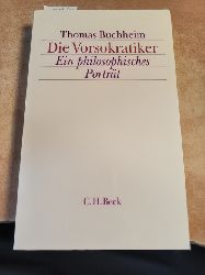 Buchheim, Thomas  Die Vorsokratiker : ein philosophisches Portrt 