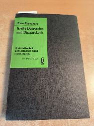 Hans Rosenberg  Groe Depression und Bismarckzeit - Wirtschaftsablauf, Gesellschaft und Politik in Mitteleuropa 