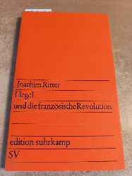 Ritter, Joachim  Hegel und die franzsische Revolution 