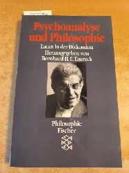 Taureck, Bernhard H. F., [Hrsg.]  Psychoanalyse und Philosophie : Lacan in der Diskussion 