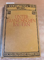 Strindberg, August  Unter franzsischen Bauern. Deutsch von Emil Schering. 