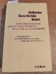 Michael Brenner  Jdische Geschichte lesen. Texte der jdischen Geschichtsschreibung im 19. und 20. Jahrhundert. Herausgegeben und kommentiert. 