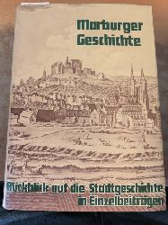 Dettmering, Erhart [Hrsg.]  Marburger Geschichte : Rckblick auf die Stadtgeschichte in Einzelbeitrgen 