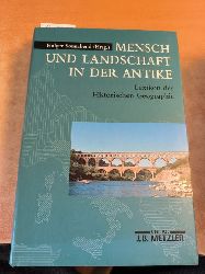 Holger Sonnabend (Hrsg.)  Mensch und Landschaft in der Antike. Lexikon der historischen Geographie. 