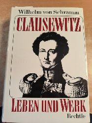 Schramm, Wilhelm von  Clausewitz. Leben und Werk 