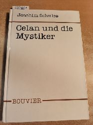 Schulze, Joachim  Celan und die Mystiker 