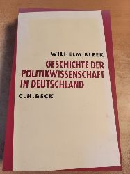 Bleek, Wilhelm  Geschichte der Politikwissenschaft in Deutschland 