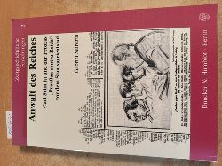 Karlsch, Rainer (Herausgeber) und Gabriel Seiberth  Anwalt des Reiches : (Carl Schmitt und der Prozess "Preuen contra Reich" vor dem Staatsgerichtshof) :  "(= Zeitgeschichtliche Forschungen ; ZGF 12) : " 