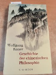 Bauer, Wolfgang (Verfasser)  Geschichte der chinesischen Philosophie 