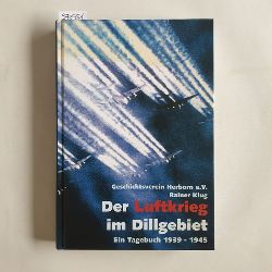 Klug, Rainer  Der Luftkrieg im Dillgebiet : ein Tagebuch 1939 - 1945 