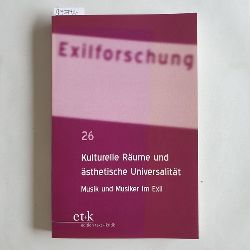 Krohn, Claus-Dieter  Kulturelle Rume und sthetische Universalitt : Musik und Musiker im Exil 