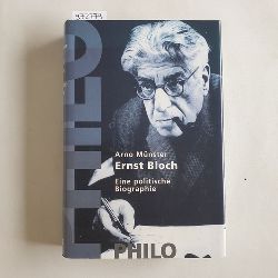 Mnster, Arno  Ernst Bloch : eine politische Biographie 