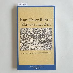 Bohrer, Karl Heinz  Ekstasen der Zeit : Augenblick, Gegenwart, Erinnerung 