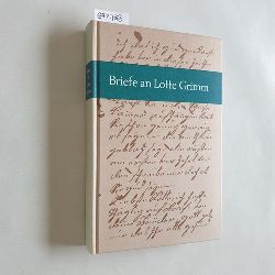 Hnert-Hofmann, Else (Herausgeber)  Briefe an Lotte Grimm 
