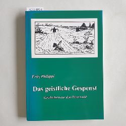 Philippi, Fritz (Verfasser) ; Peter, Johann (Herausgeber)  Das geistliche Gespenst : Geschichten aus dem Westerwald 