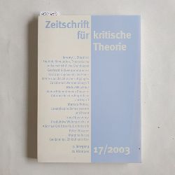 Schweppenhuser, Gerhard ; Bock, Wolfgang ; Kramer, Sven   Zeitschrift fr kritische Theorie / Zeitschrift fr kritische Theorie, Heft 17: 9. Jahrgang (2003) 