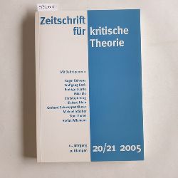 Schweppenhuser, Gerhard ; Bock, Wolfgang ; Kramer, Sven   Zeitschrift fr kritische Theorie / Zeitschrift fr kritische Theorie, Heft 20-21: 11. Jahrgang (2005) 