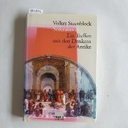 Steenblock, Volker  Sokrates & Co : ein Treffen mit den Denkern der Antike 