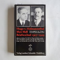 Hoffmannsthal, Hugo von ; Mell, Max  Briefwechsel 1907-1929. Hrsg. v. Margret Dietrich u. Heinz Kindermann. 