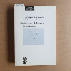 Kurz Gerhard, Lawitschka Valrie, Wertheimer Jrgen (Hrsg.)  Hlderlin und die Moderne : eine Bestandsaufnahme 