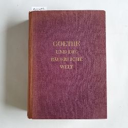 Schulz, Gnter  Goethe und die buerliche Welt. Die lndlichen Grundlagen seines Denkens. 
