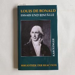 Bonald, Louis de   Essais und Einflle 