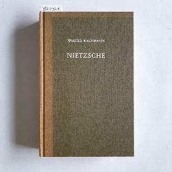 Kaufmann, Walter Arnold  Nietzsche : Philosoph, Psychologe, Antichrist. Aus d. Amerikan. bers. von Jrg Salaquarda 