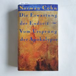 Cohn, Norman  Die Erwartung der Endzeit : vom Ursprung der Apokalypse 