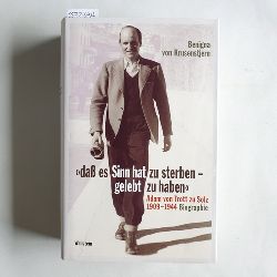 Krusenstjern, Benigna von  Da es Sinn hat zu sterben - gelebt zu haben : Adam von Trott zu Solz, 1909 - 1944 ; Biographie 