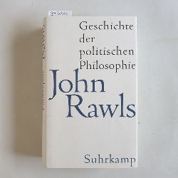 Rawls, John (Verfasser) ; Freeman, Samuel Richard (Herausgeber)  Geschichte der politischen Philosophie 