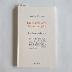 Windfuhr, Manfred  Die Dsseldorfer Heine-Ausgabe : ein Erfahrungsbericht 