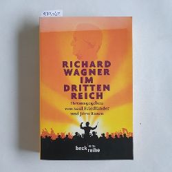 Saul Friedlnder und Jrn Rsen [Hrsg.]  Richard Wagner im Dritten Reich : ein Schlo-Elmau-Symposion 