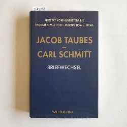 Kopp-Oberstebrink, Herbert ; Palzhoff, Thorsten ; Treml, Martin (Hrsg.)  Jacob Taubes - Carl Schmitt : Briefwechsel mit Materialien 