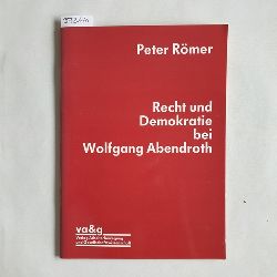 Rmer, Peter  Recht und Demokratie bei Wolfgang Abendroth 