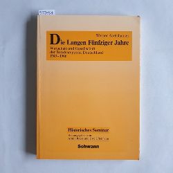 Abelshauser, Werner  Die Langen Fnfziger Jahre : Wirtschaft und Gesellschaft der Bundesrepublik Deutschland 1949 - 1966 