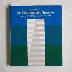 Lammers, Wulf  Die Plattdeutsche Sprache - Ursprung, Entwicklung, Verwandte, Prognose 