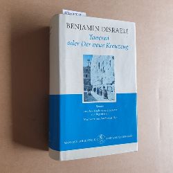 Disraeli, Benjamin  Tancred oder Der neue Kreuzzug. Aus dem Englischen bersetzt von Ingrid Rein. Nachwort von Norbert Miller. Manesse Bibliothek der Weltgeschichte 